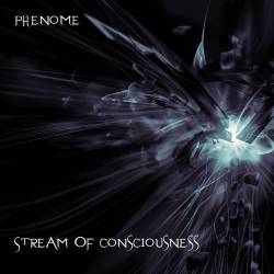 Phenome : Stream of Consciousness